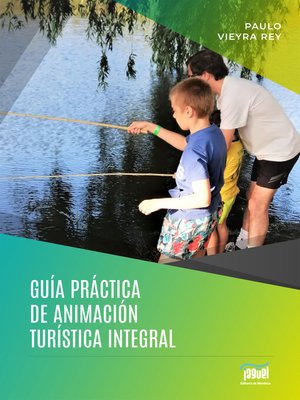cover image of Guía práctica de Animación Turística Integral